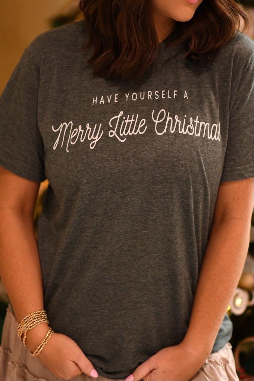 Have Yourself a Merry Little Christmas Tee